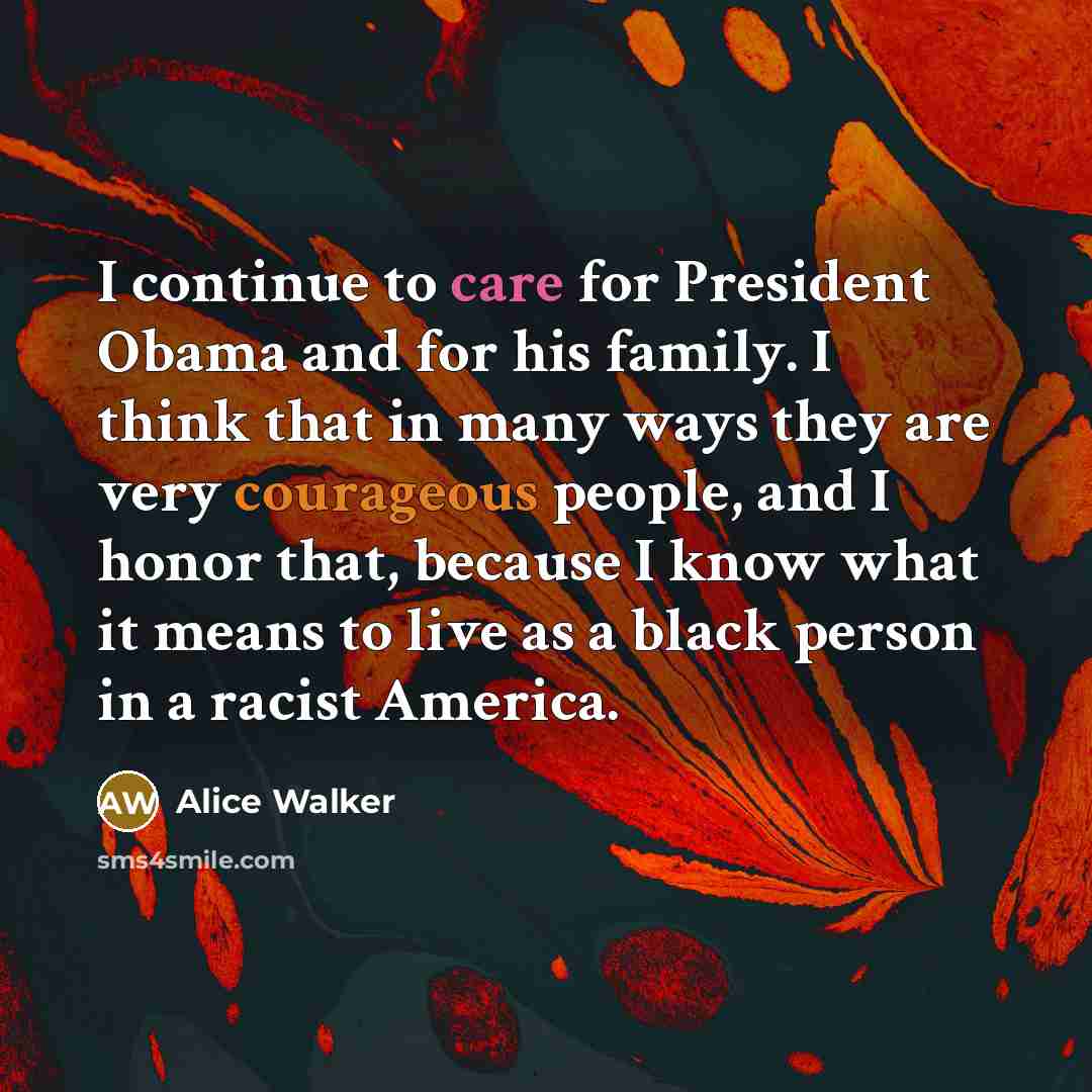 “I continue to care for President Obama and for his…” quote by Alice Walker