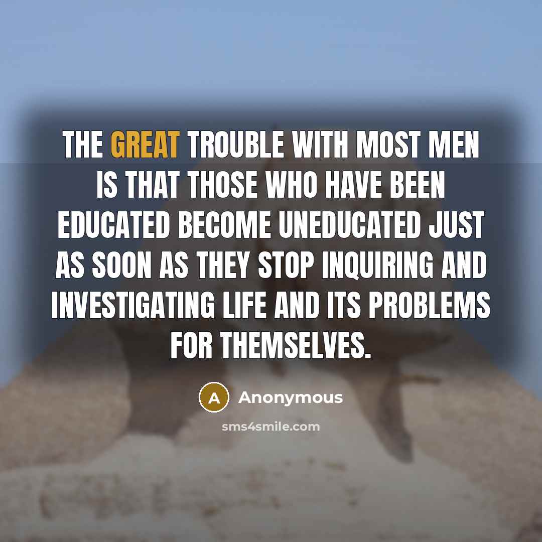 “The great trouble with most men is that those who…” quote by Anonymous