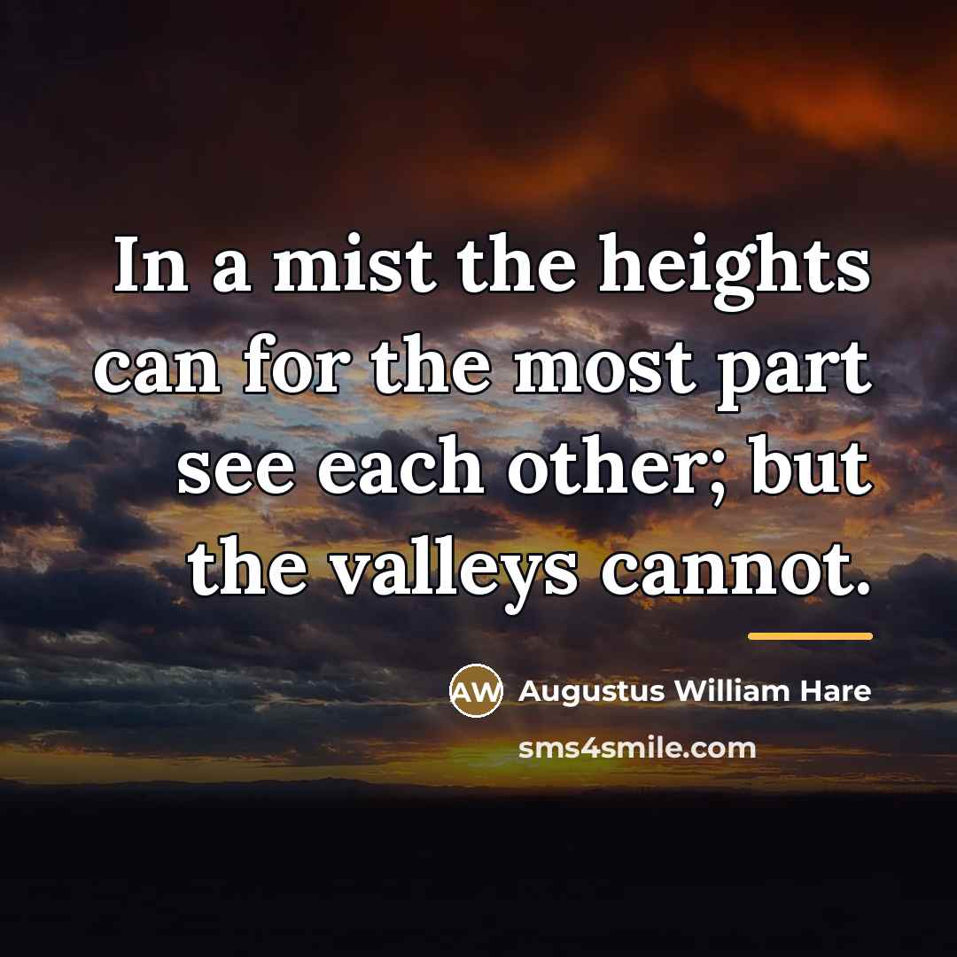 “In a mist the heights can for the most part…” quote by Augustus William Hare