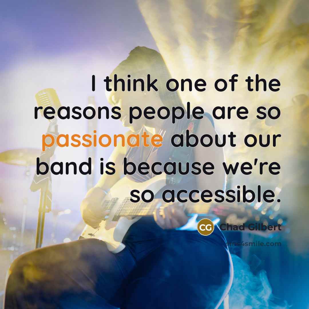 “I think one of the reasons people are so passionate…” quote by Chad Gilbert