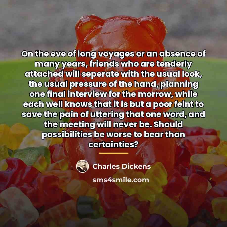 “On the eve of long voyages or an absence of…” quote by Charles Dickens