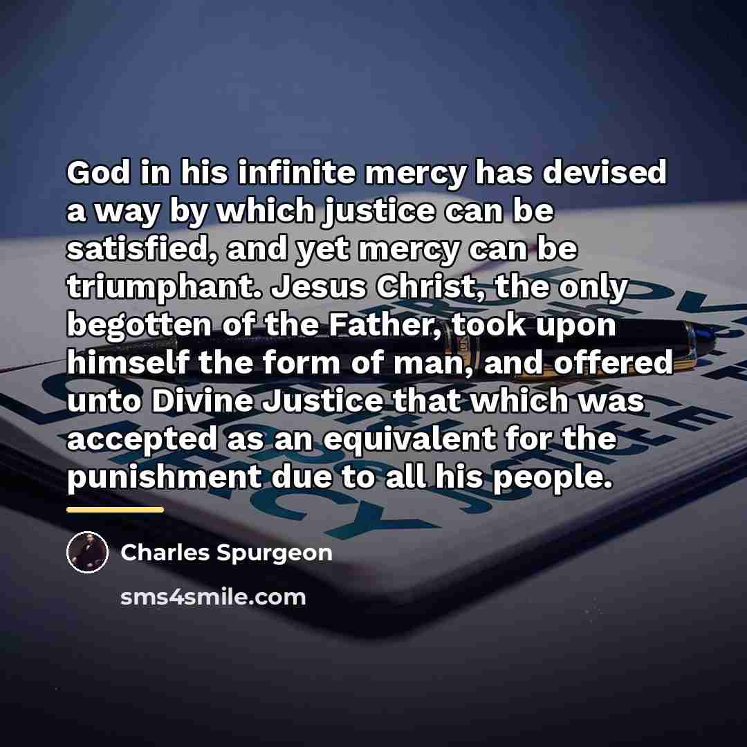 “God in his infinite mercy has devised a way by…” quote by Charles Spurgeon