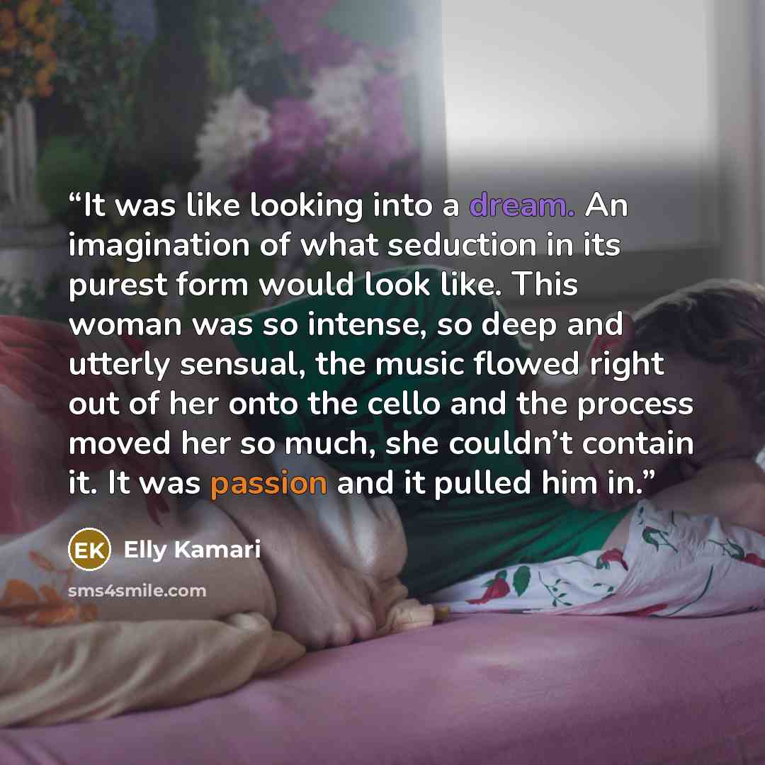 “It was like looking into a dream. An imagination of what seduction in its purest form would look like. This woman was so intense, so deep and utterly sensual, the music flowed right out of her onto the cello and the process moved her so much, she couldn’t contain it. It was passion and it pulled…” quote by Elly Kamari
