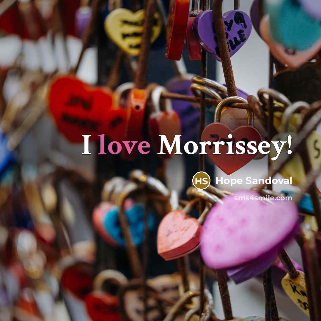 “I love Morrissey!…” quote by Hope Sandoval