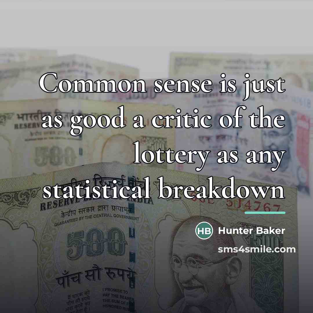 “Common sense is just as good a critic of the…” quote by Hunter Baker
