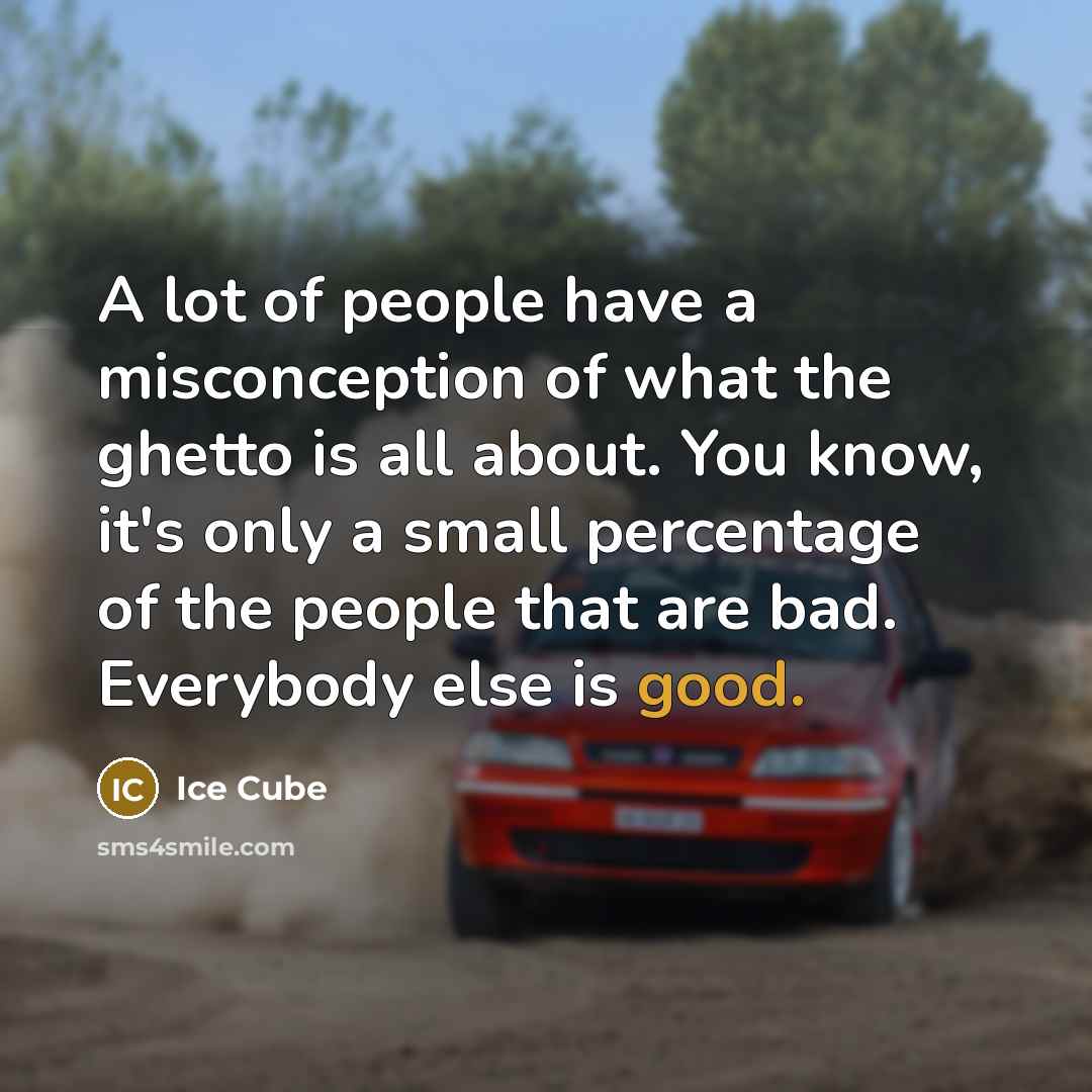 “A lot of people have a misconception of what the…” quote by Ice Cube