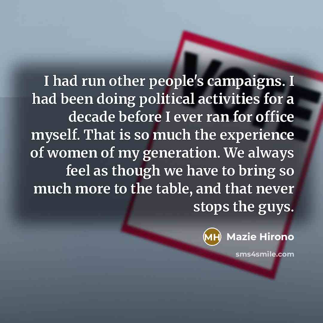“I had run other people's campaigns. I had been doing…” quote by Mazie Hirono