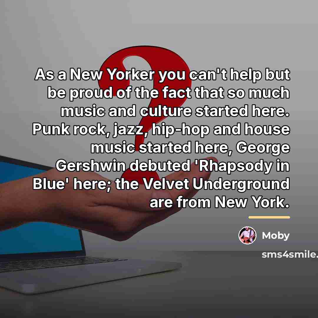 “As a New Yorker you can't help but be proud…” quote by Moby