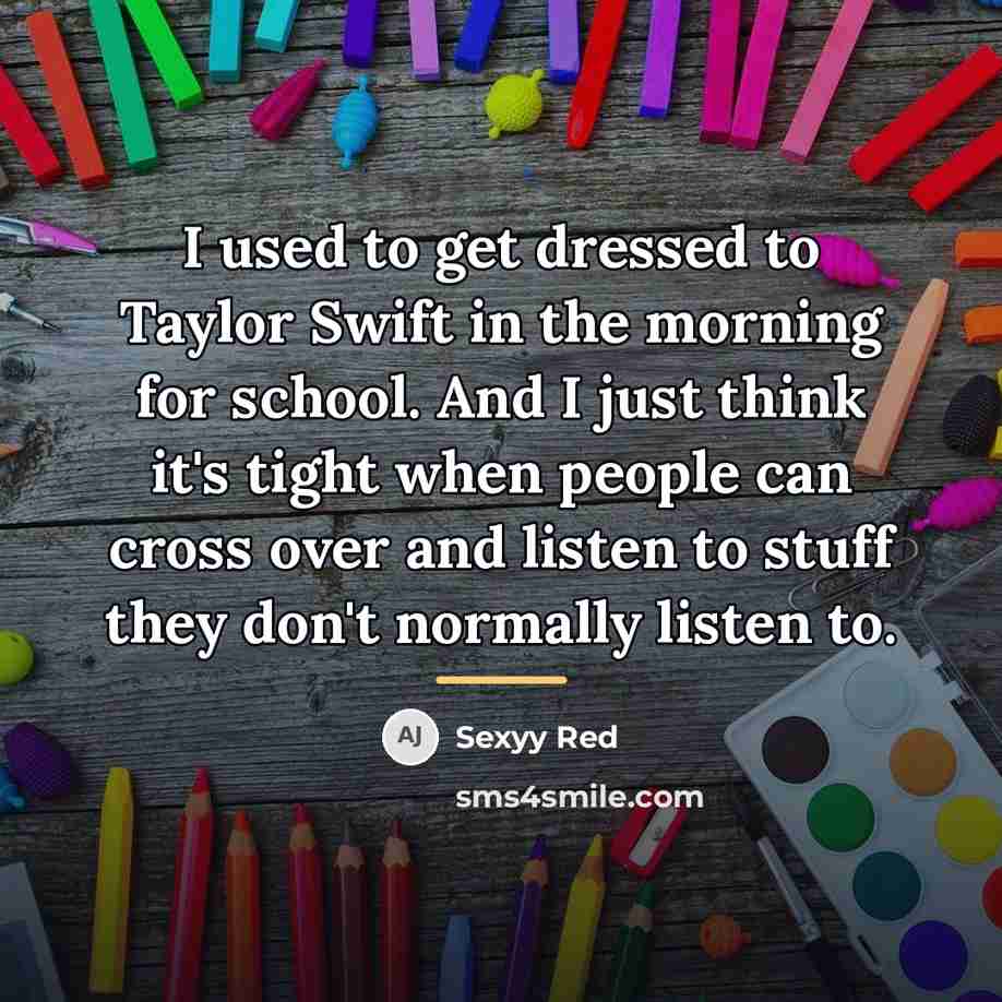 “I used to get dressed to Taylor Swift in the…” quote by Sexyy Red