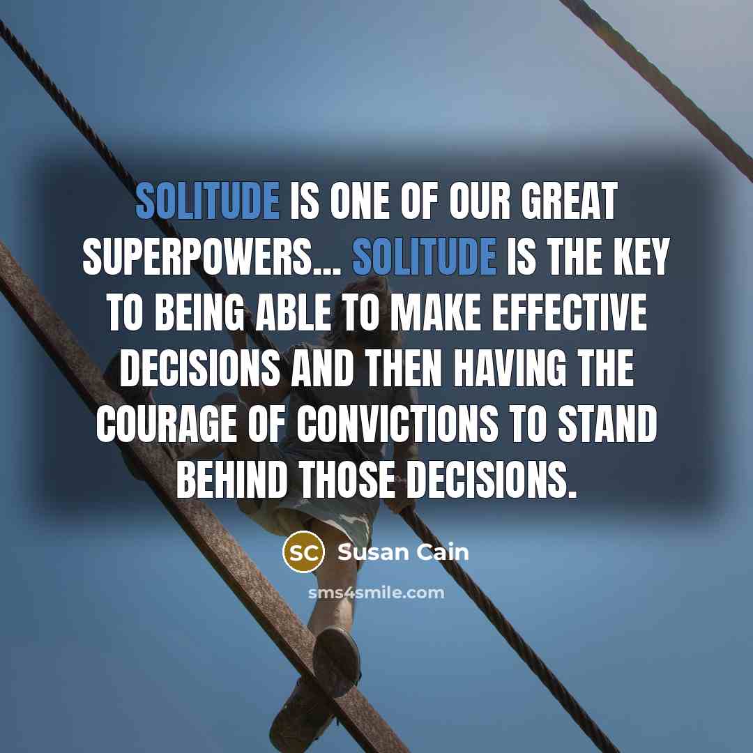 “Solitude is one of our great superpowers... Solitude is the…” quote by Susan Cain