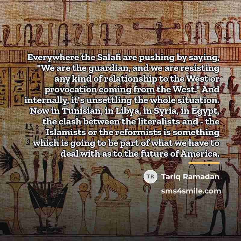“Everywhere the Salafi are pushing by saying, "We are the…” quote by Tariq Ramadan
