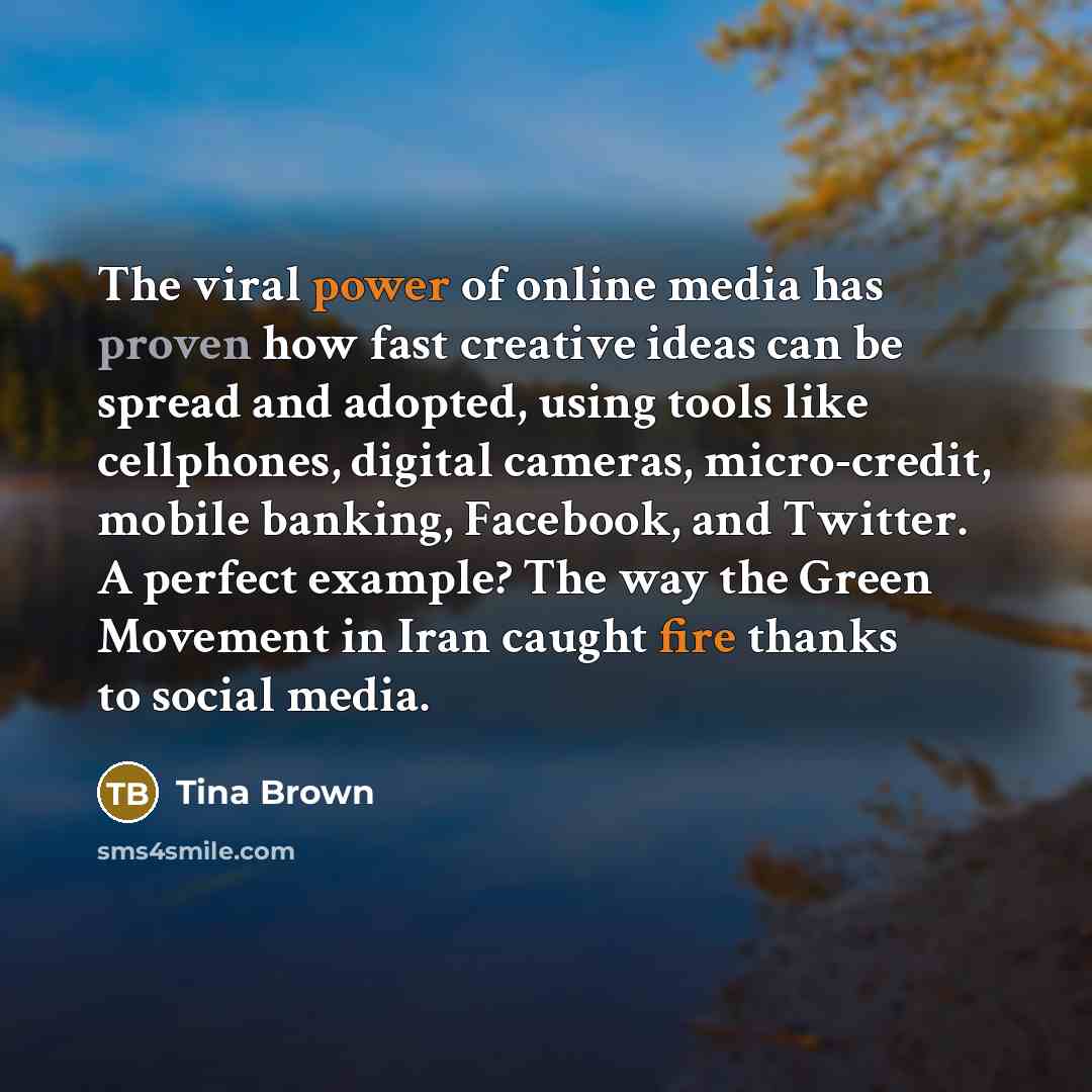 “The viral power of online media has proven how fast…” quote by Tina Brown
