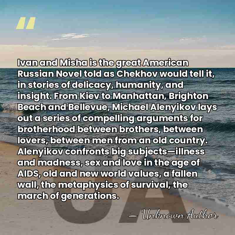 Ivan and Misha is the great American Russian Novel told as Chekhov&hellip; - Unknown Author