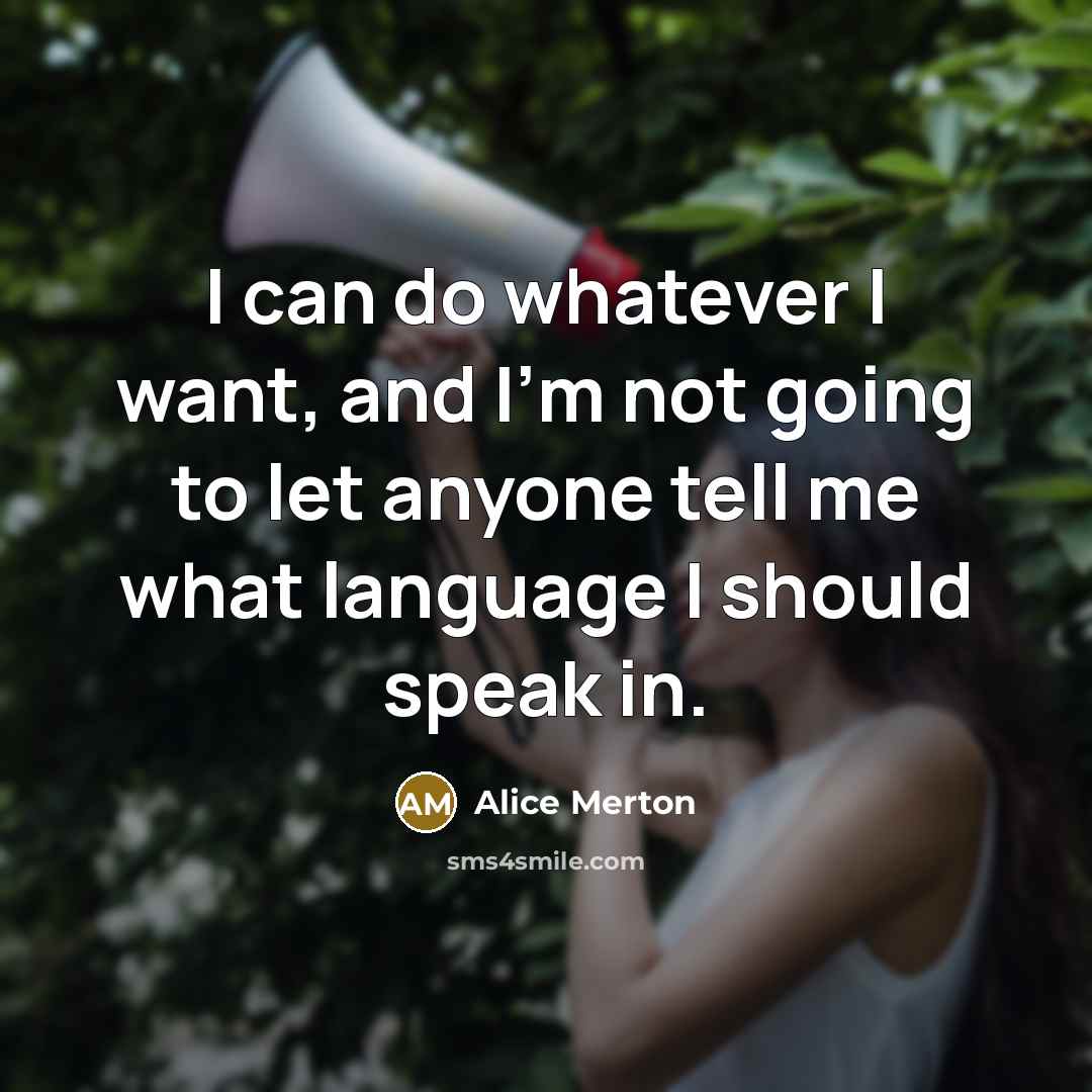 “I can do whatever I want, and I'm not going…” quote by Alice Merton