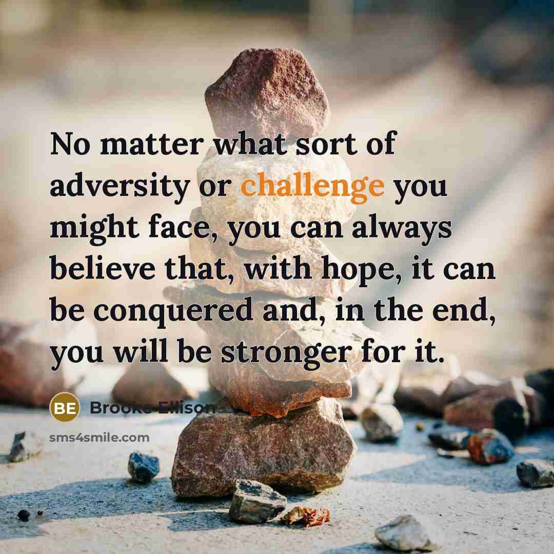“No matter what sort of adversity or challenge you might…” quote by Brooke Ellison