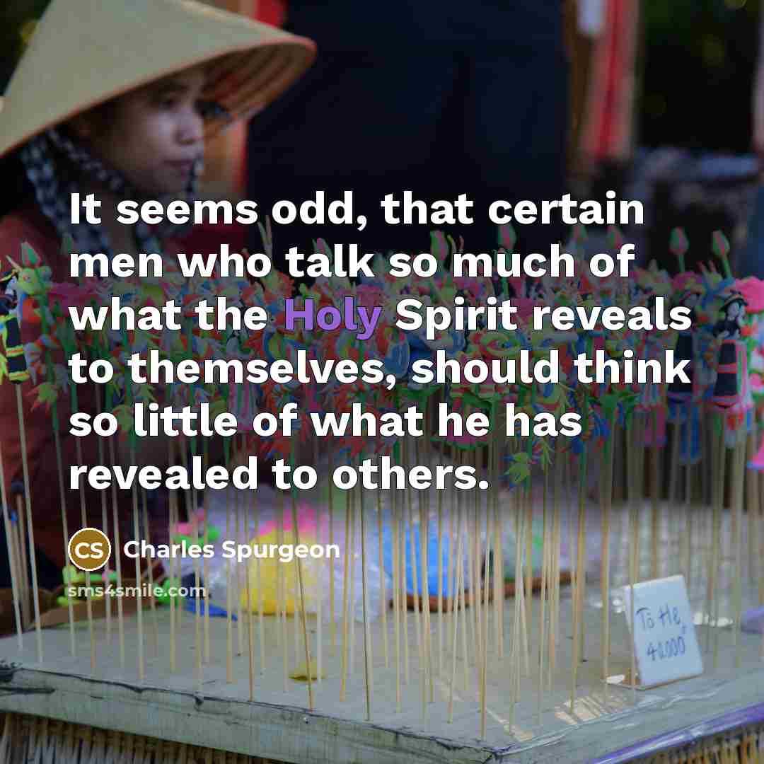 “It seems odd, that certain men who talk so much…” quote by Charles Spurgeon
