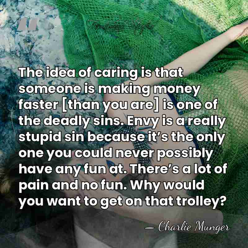 The idea of caring is that someone is making money faster [than&hellip; - Charlie Munger