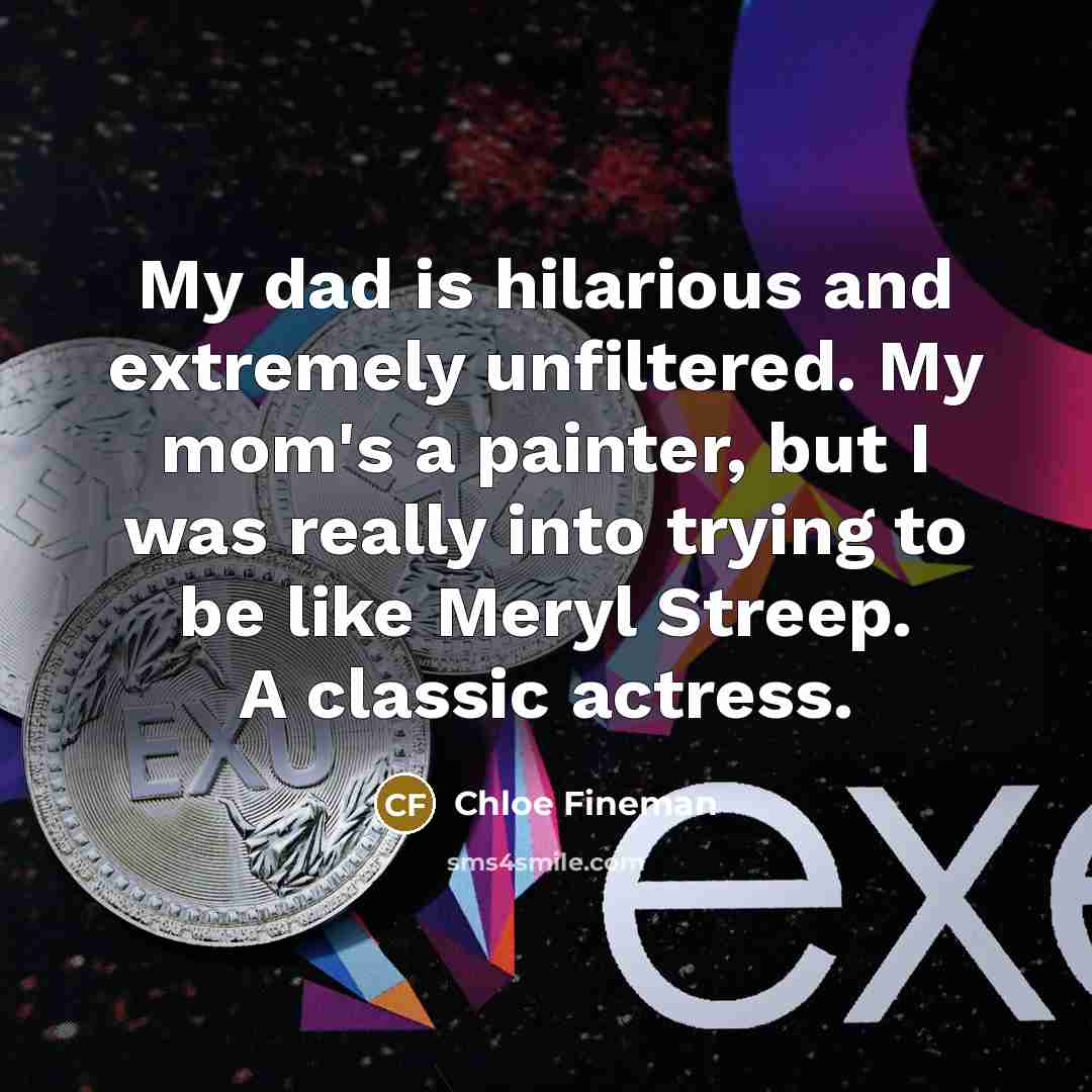 “My dad is hilarious and extremely unfiltered. My mom's a…” quote by Chloe Fineman