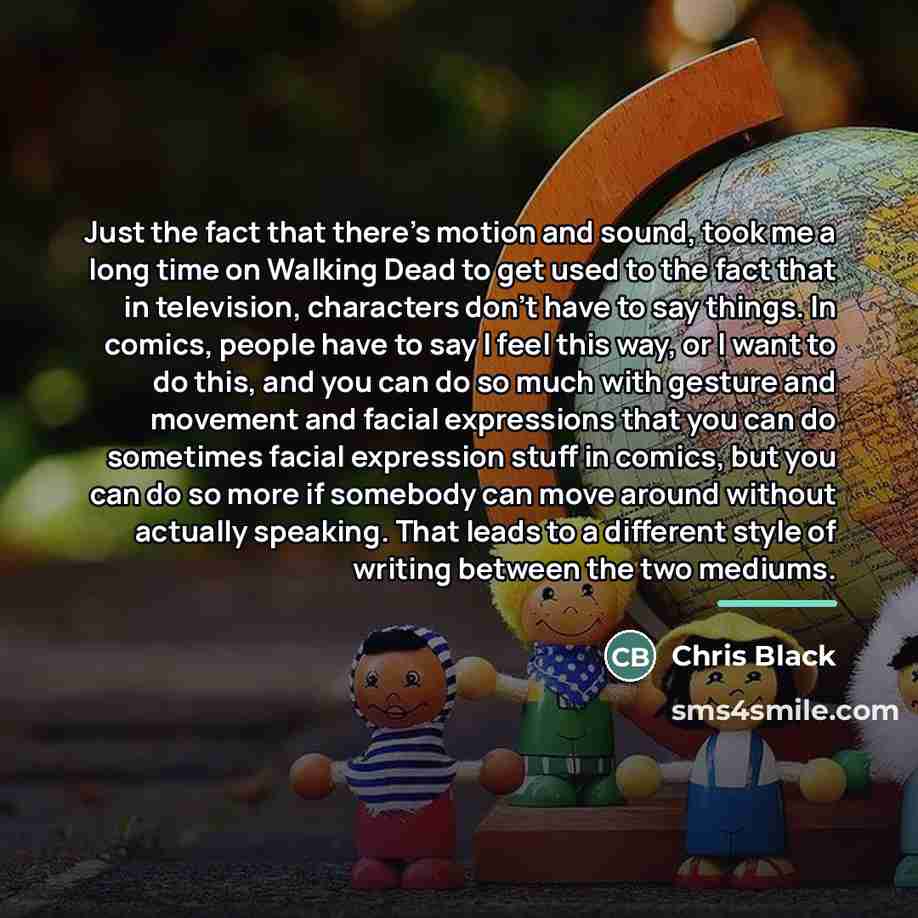 “Just the fact that there's motion and sound, took me…” quote by Chris Black