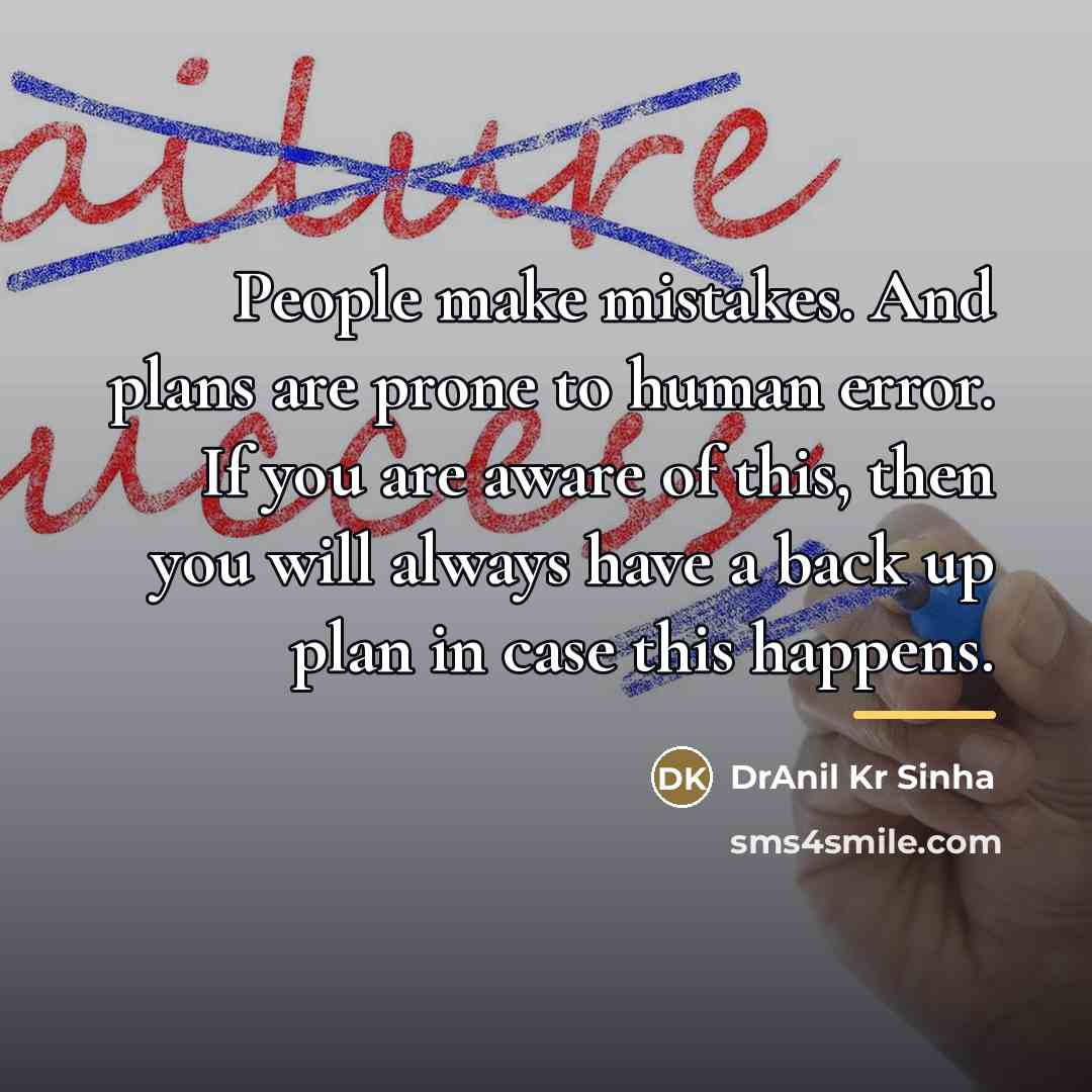 “People make mistakes. And plans are prone to human error.…” quote by DrAnil Kr Sinha