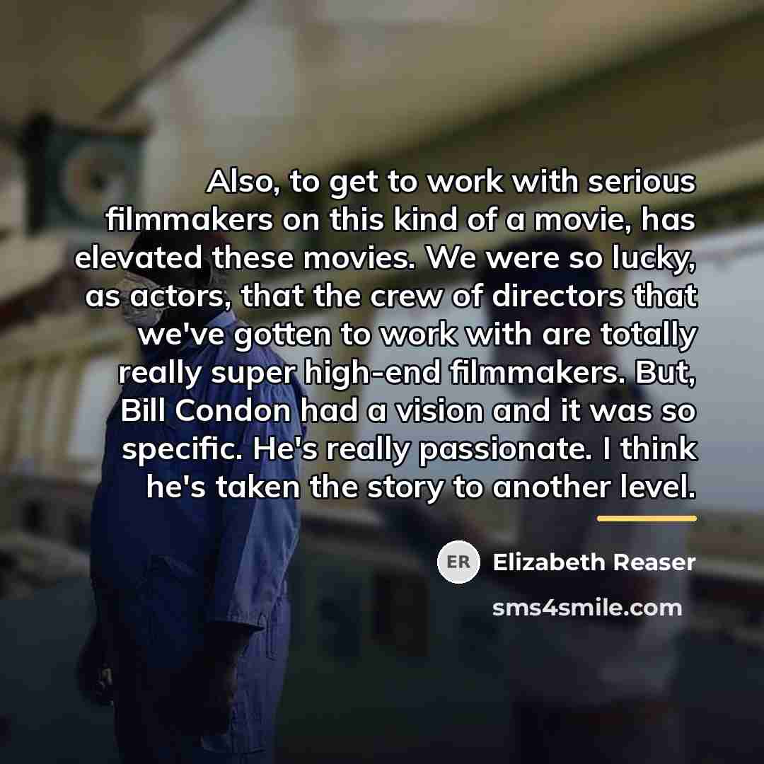 “Also, to get to work with serious filmmakers on this…” quote by Elizabeth Reaser