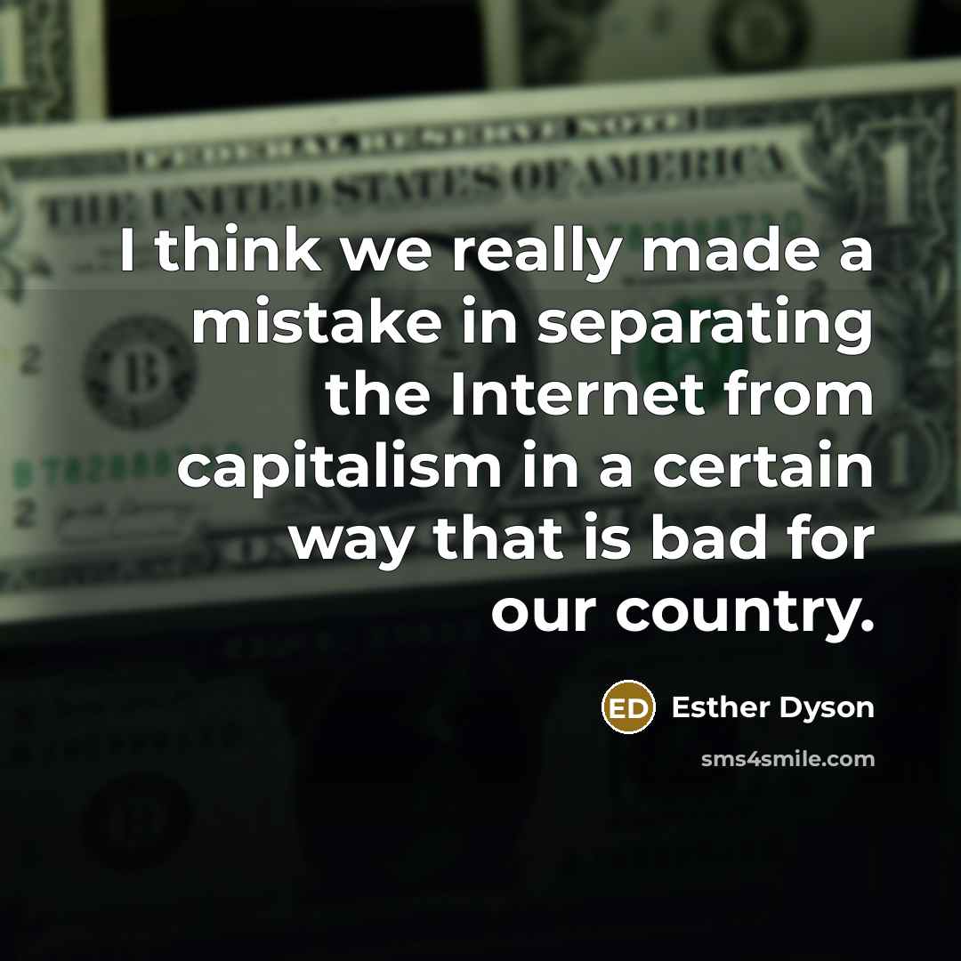 “I think we really made a mistake in separating the…” quote by Esther Dyson