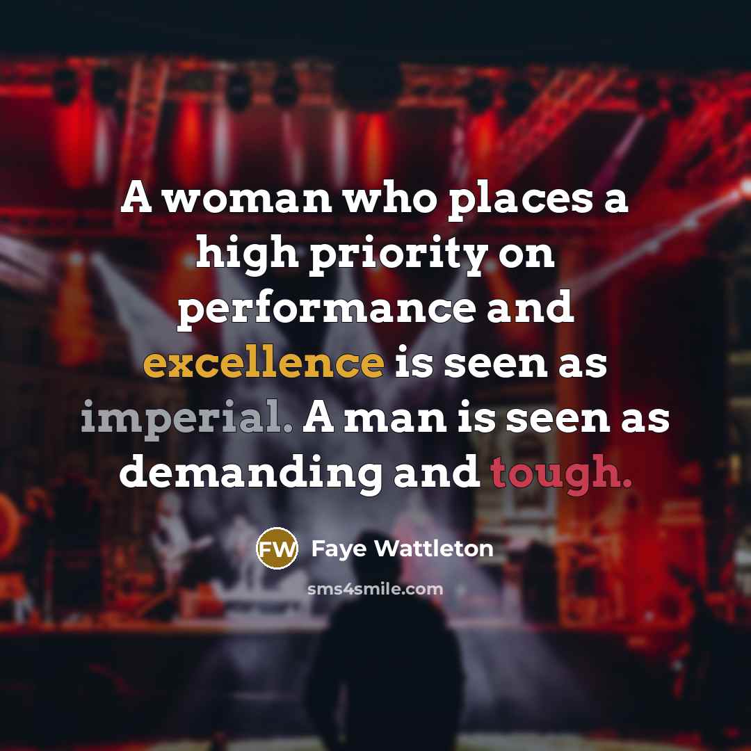 “A woman who places a high priority on performance and…” quote by Faye Wattleton