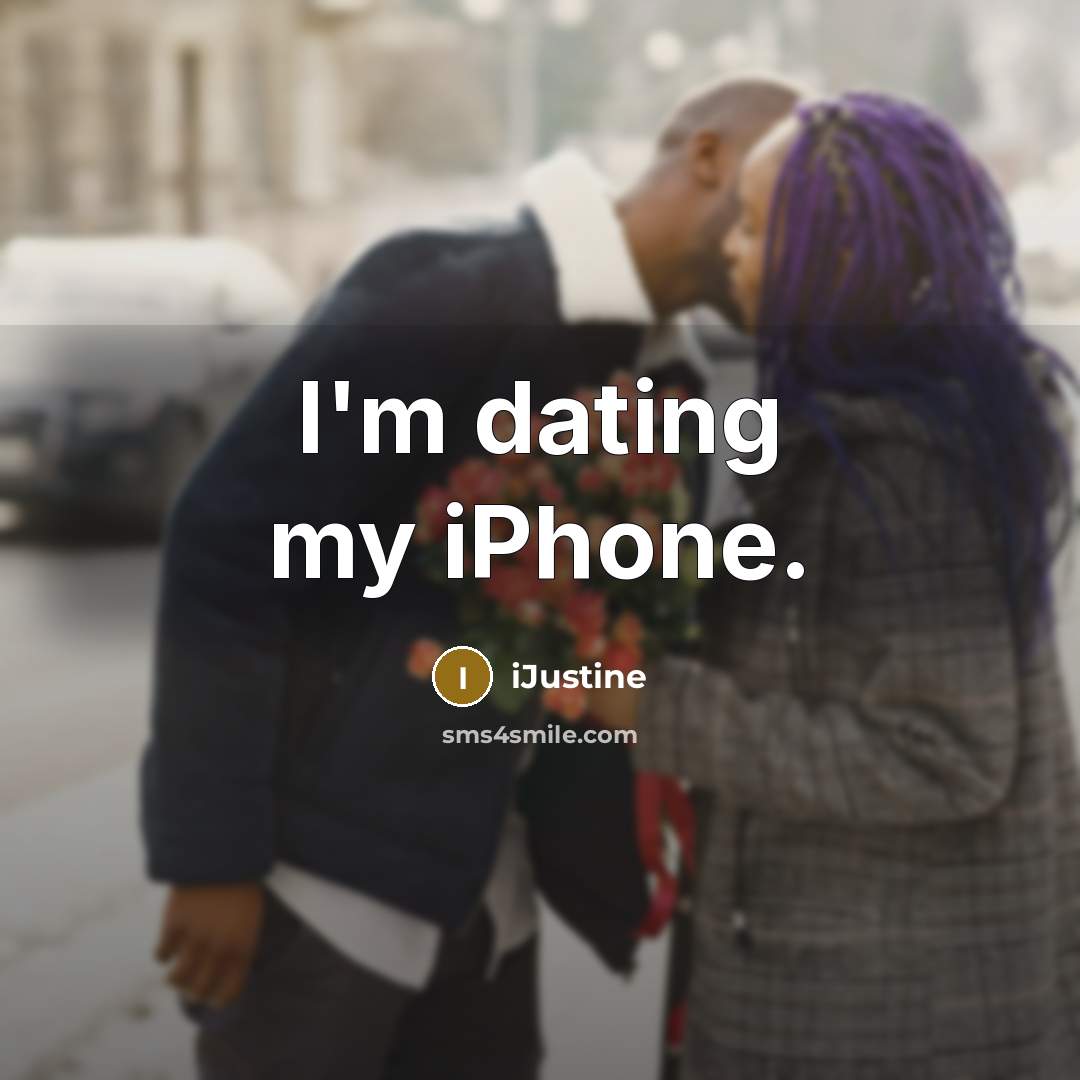 “I'm dating my iPhone.…” quote by iJustine