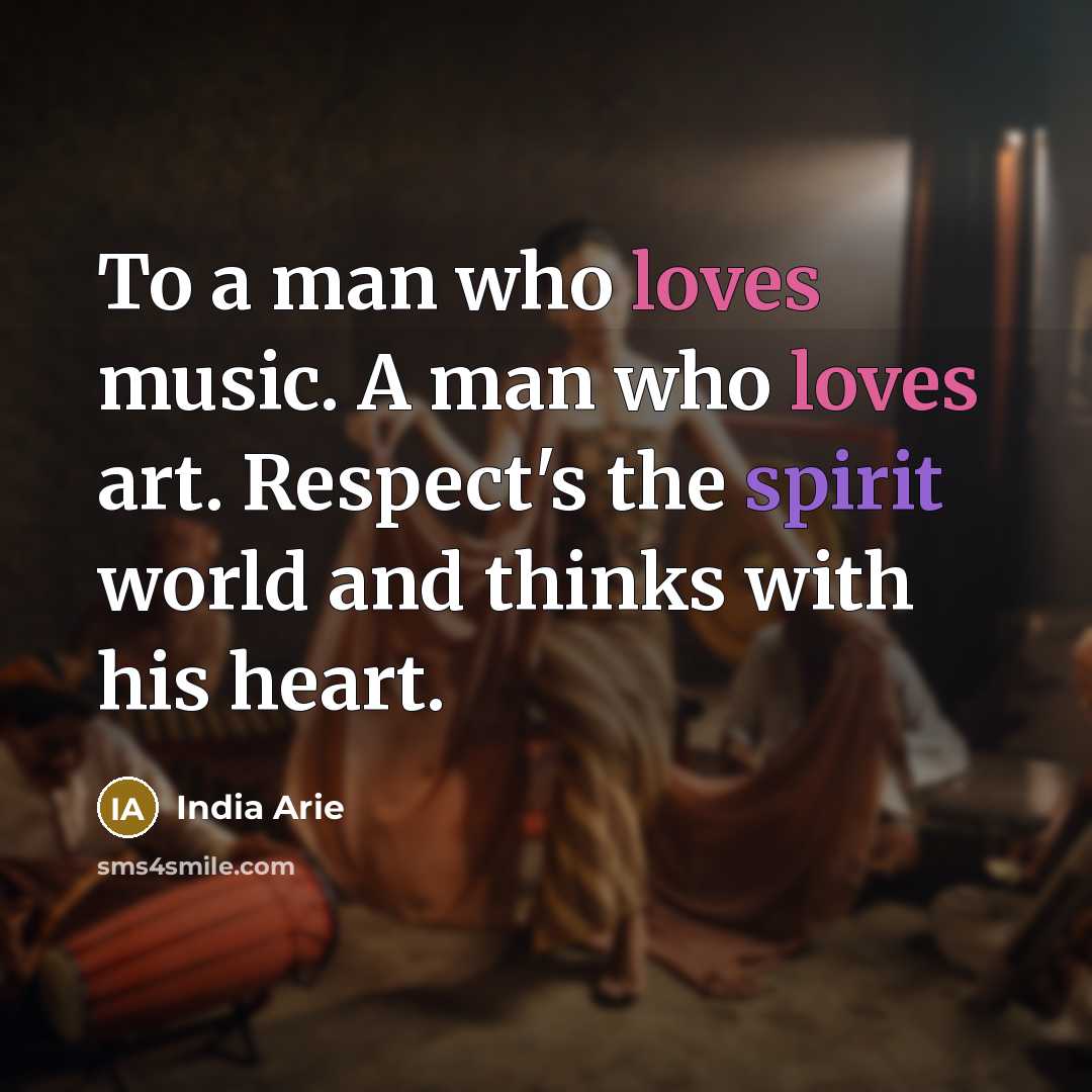 “To a man who loves music. A man who loves…” quote by India Arie