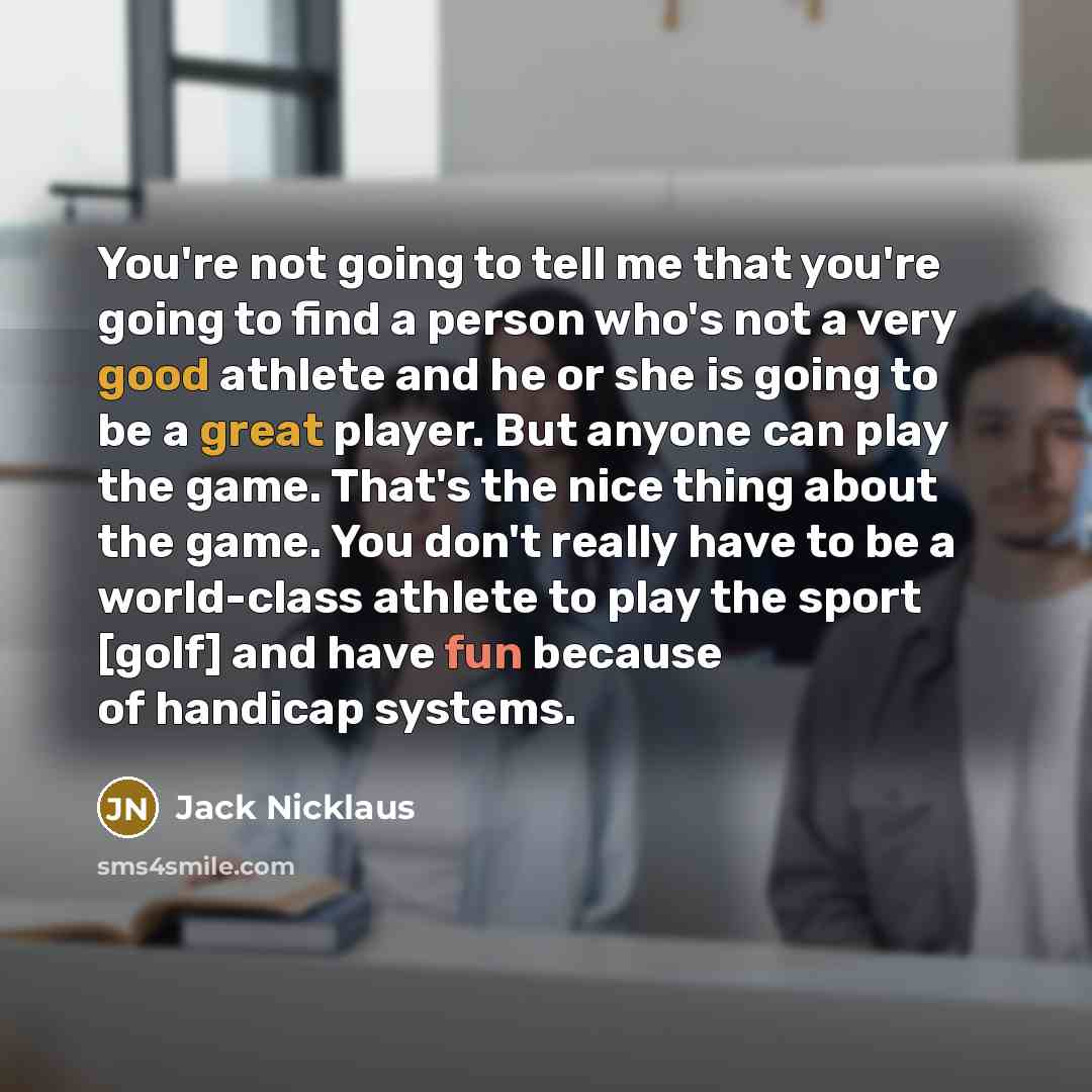 “You're not going to tell me that you're going to…” quote by Jack Nicklaus
