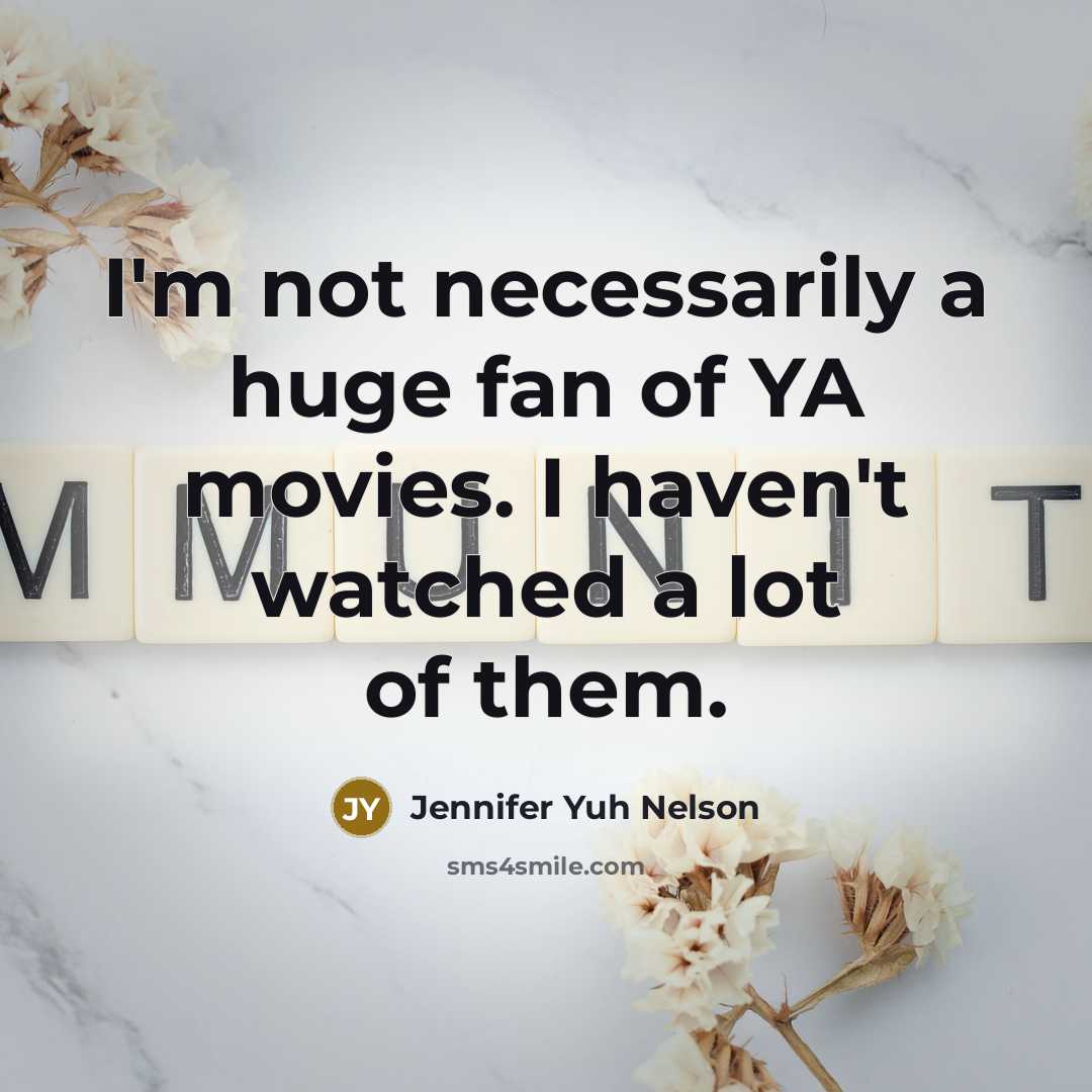 “I'm not necessarily a huge fan of YA movies. I…” quote by Jennifer Yuh Nelson
