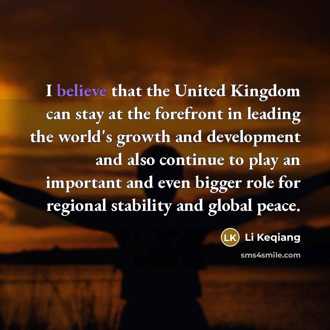 “I believe that the United Kingdom can stay at the…” quote by Li Keqiang