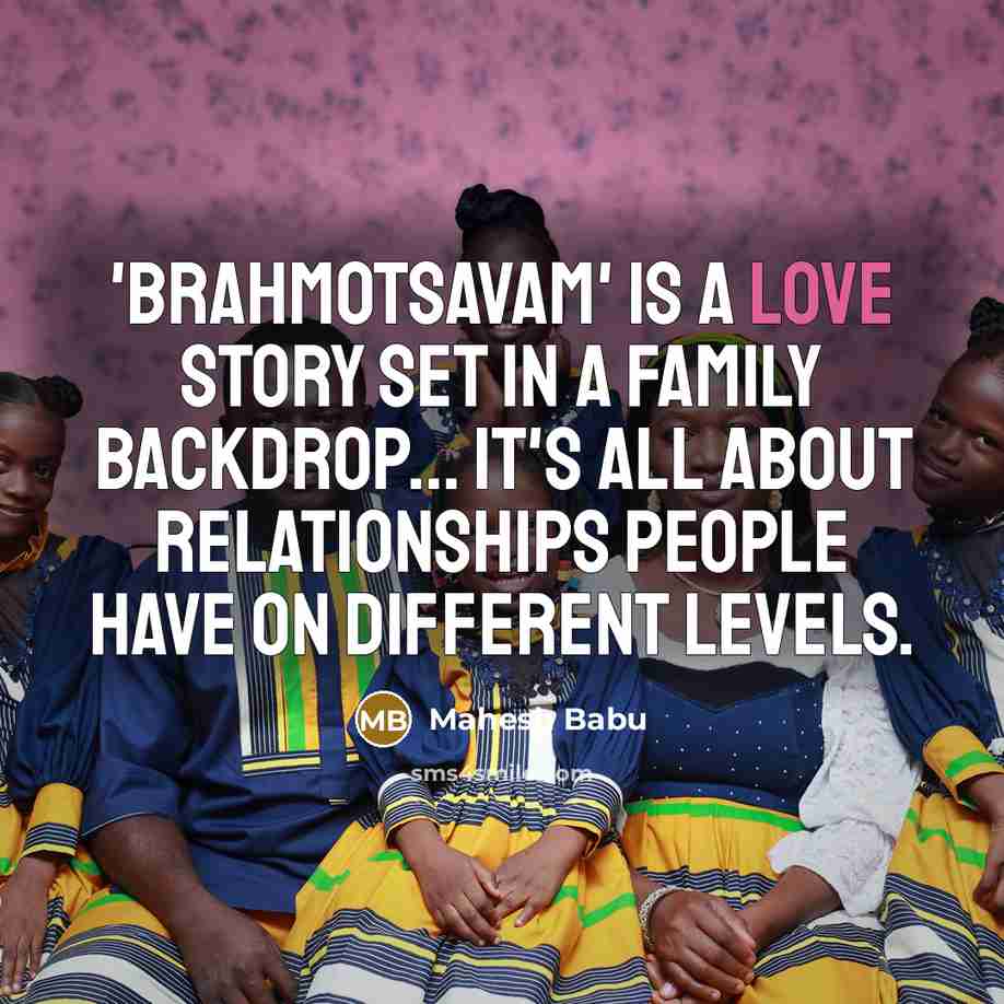 “'Brahmotsavam' is a love story set in a family backdrop...…” quote by Mahesh Babu