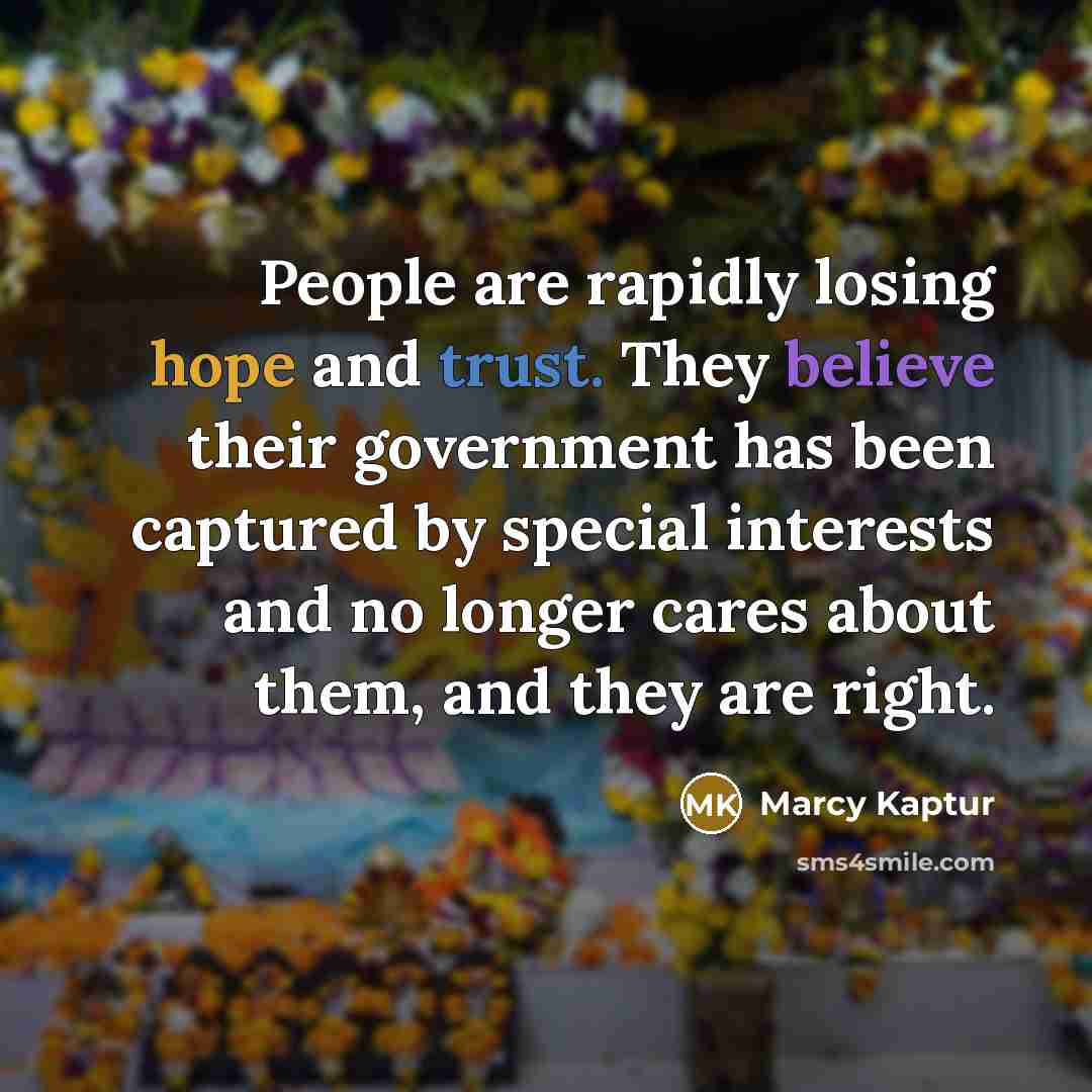 “People are rapidly losing hope and trust. They believe their…” quote by Marcy Kaptur