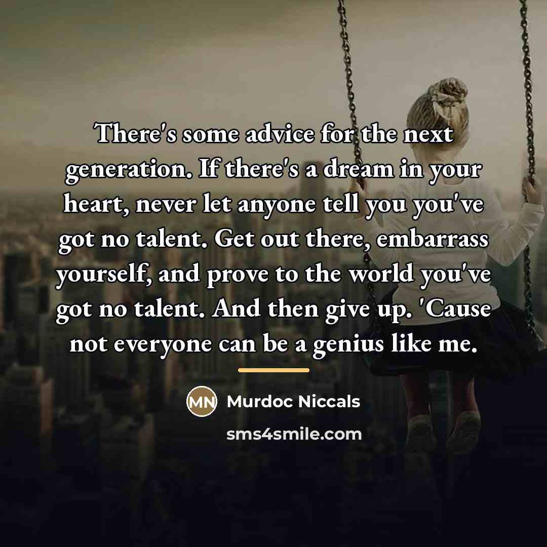 “There's some advice for the next generation. If there's a…” quote by Murdoc Niccals
