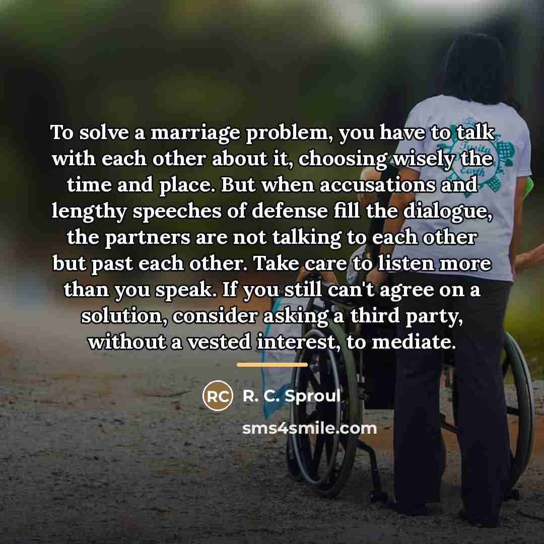 “To solve a marriage problem, you have to talk with…” quote by R. C. Sproul