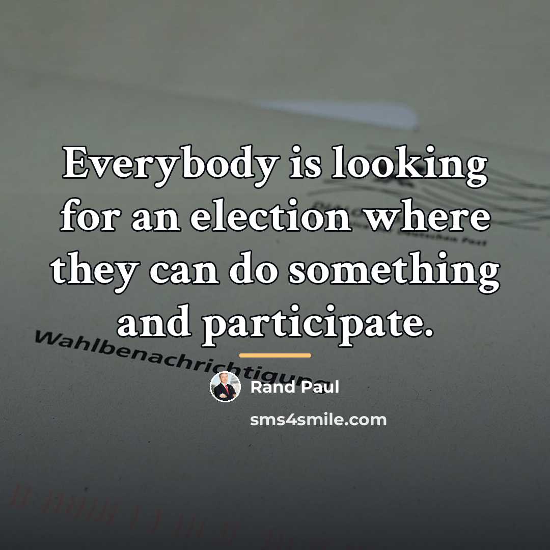 “Everybody is looking for an election where they can do…” quote by Rand Paul