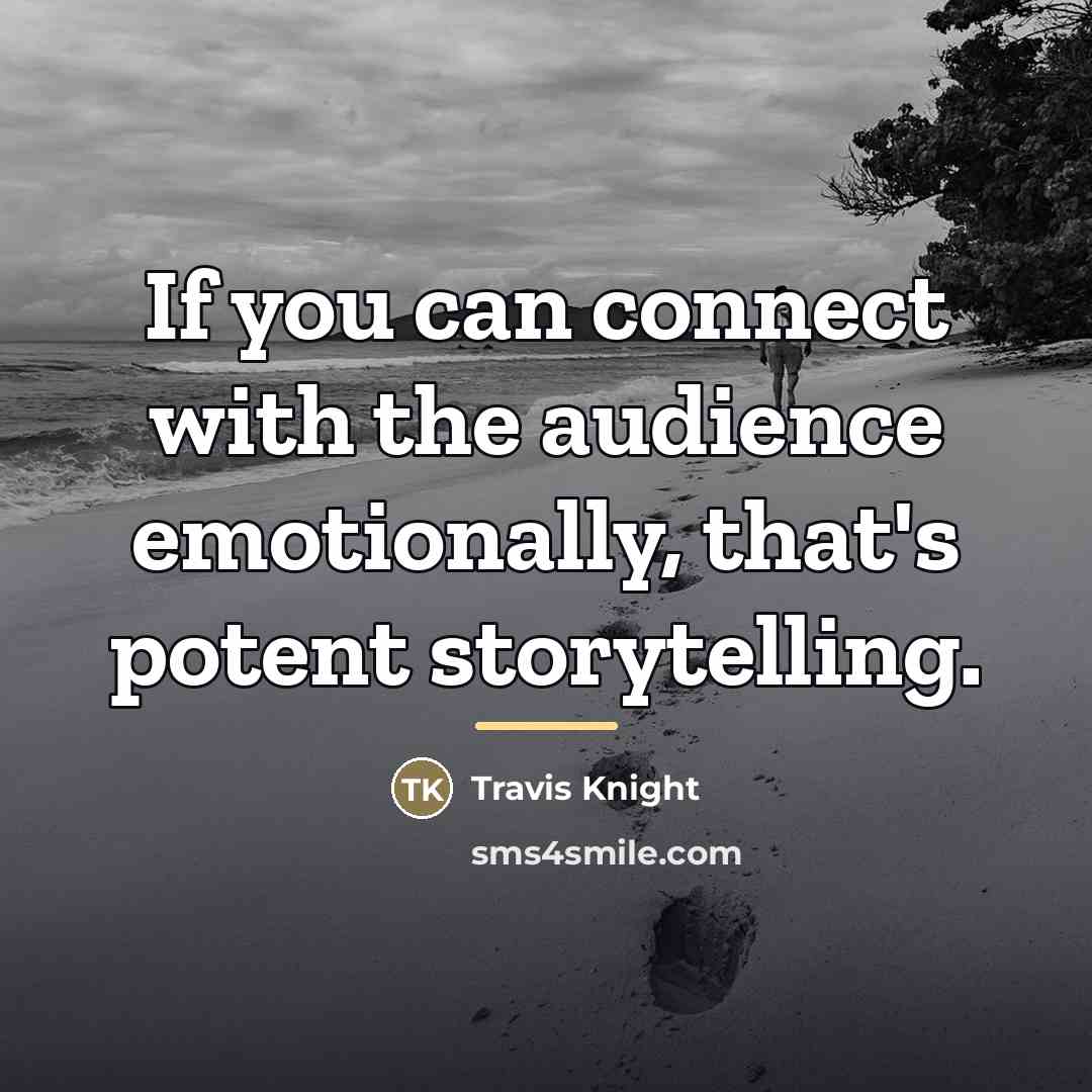 “If you can connect with the audience emotionally, that's potent…” quote by Travis Knight