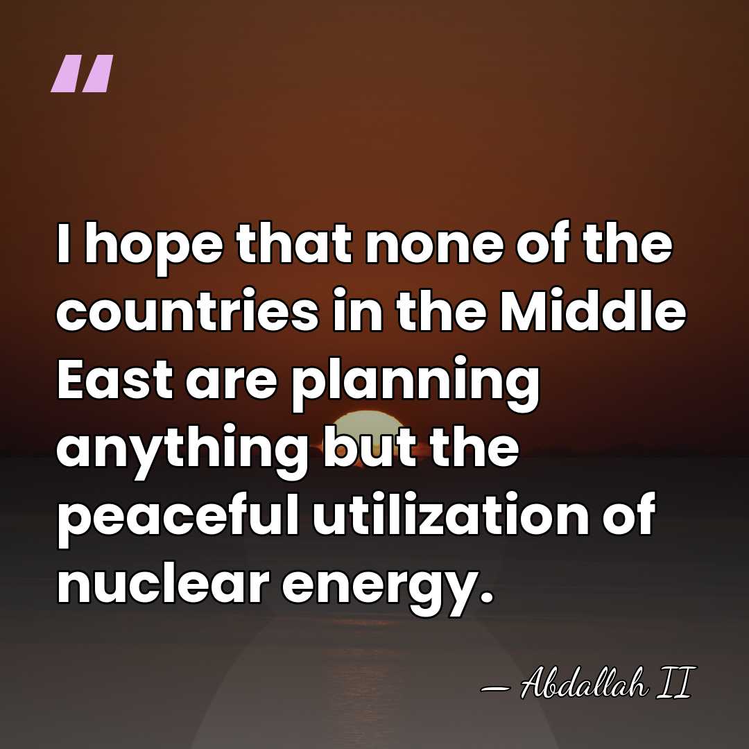 I hope that none of the countries in the Middle East are&hellip; - Abdallah II