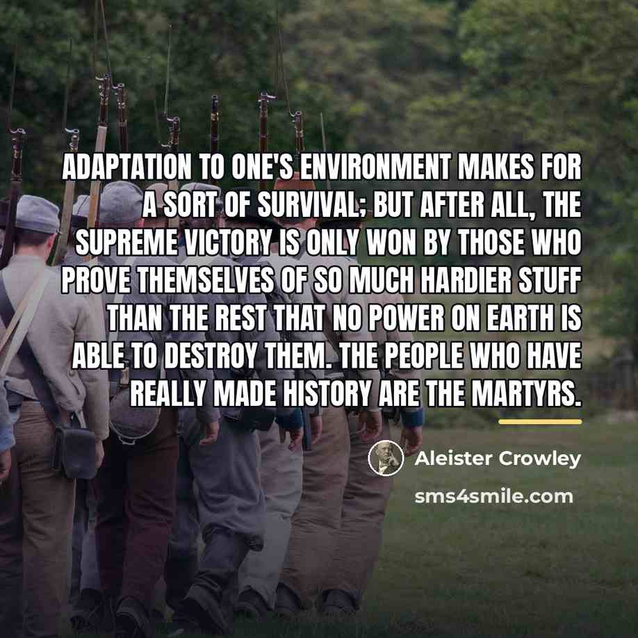 “Adaptation to one's environment makes for a sort of survival;…” quote by Aleister Crowley
