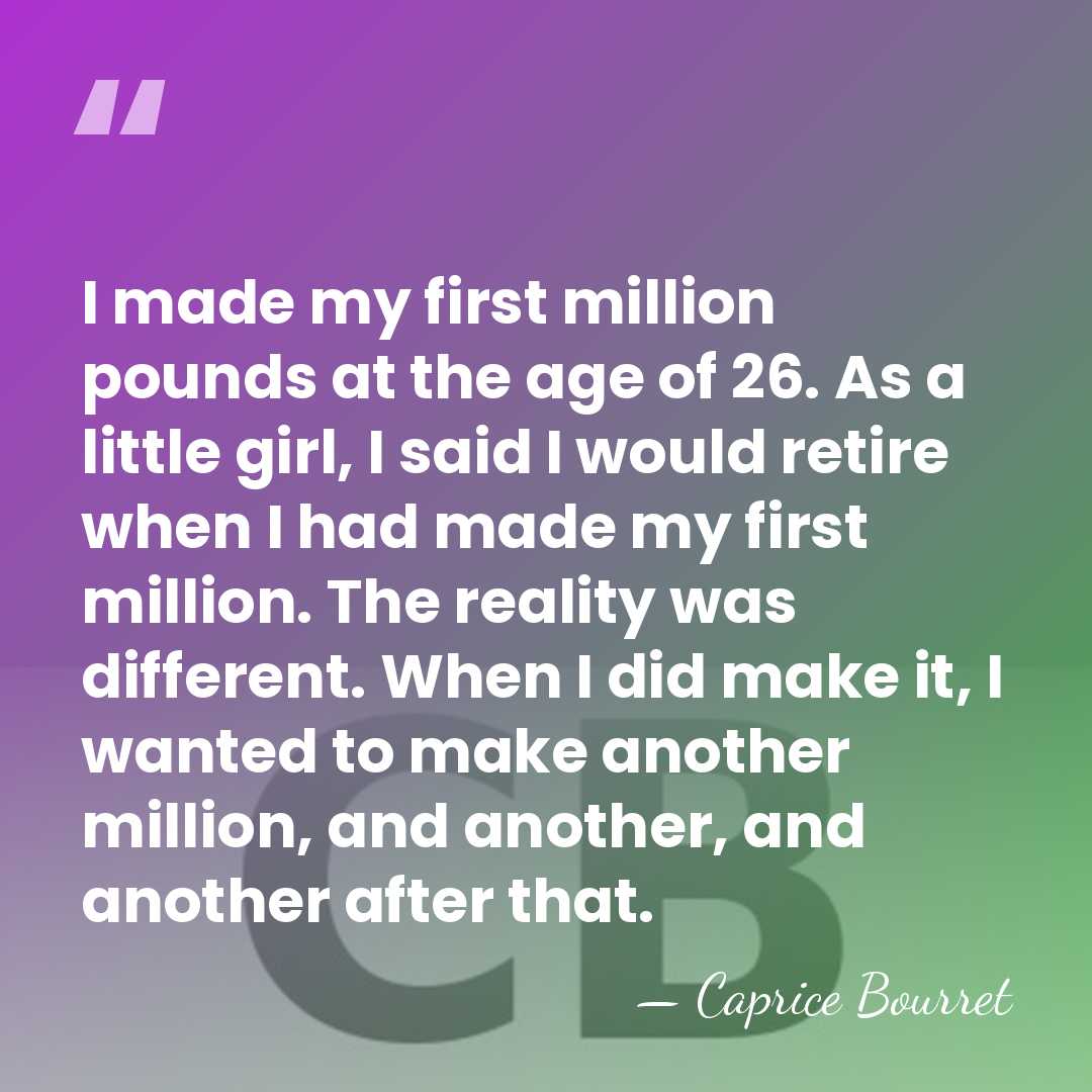 I made my first million pounds at the age of 26. As&hellip; - Caprice Bourret
