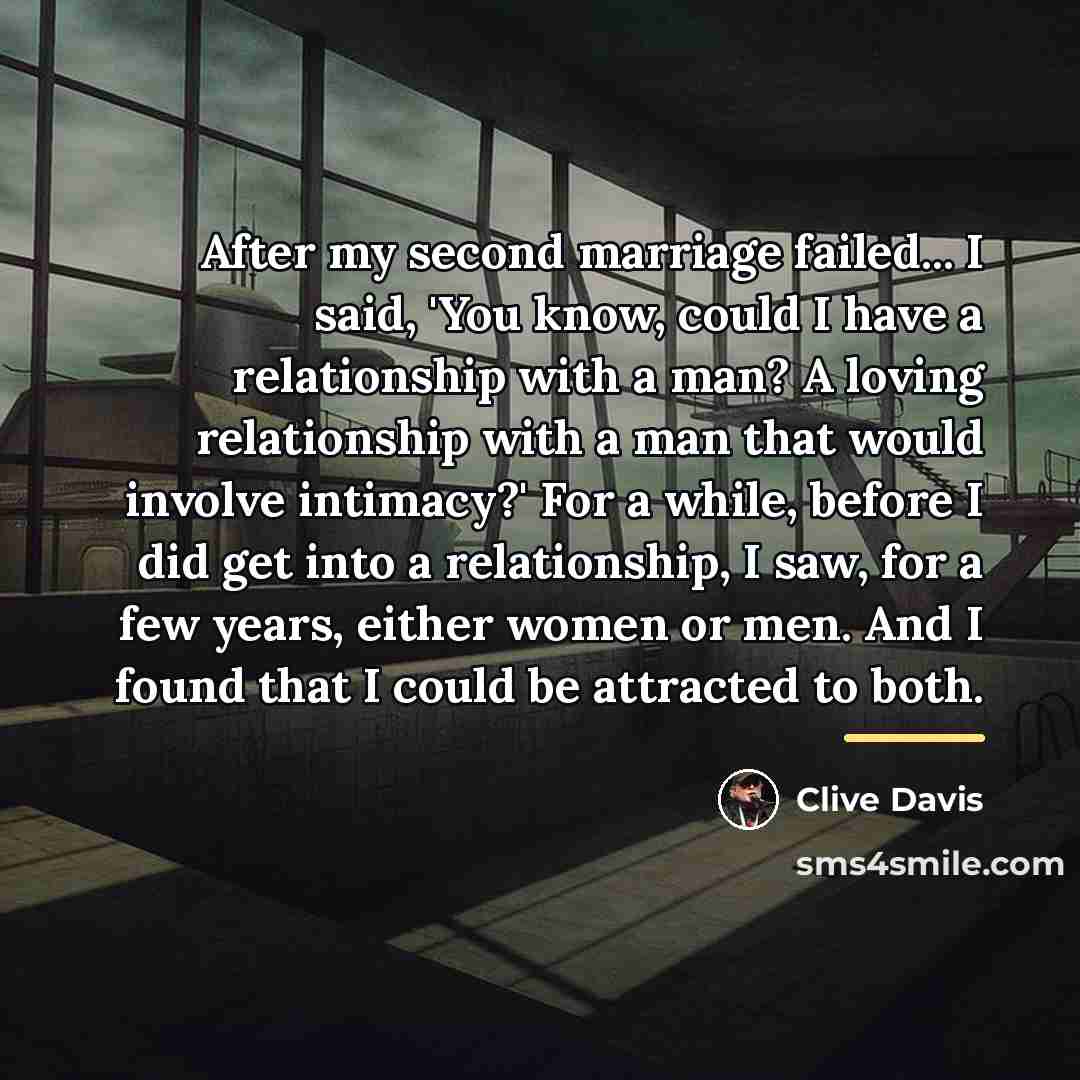“After my second marriage failed... I said, 'You know, could…” quote by Clive Davis
