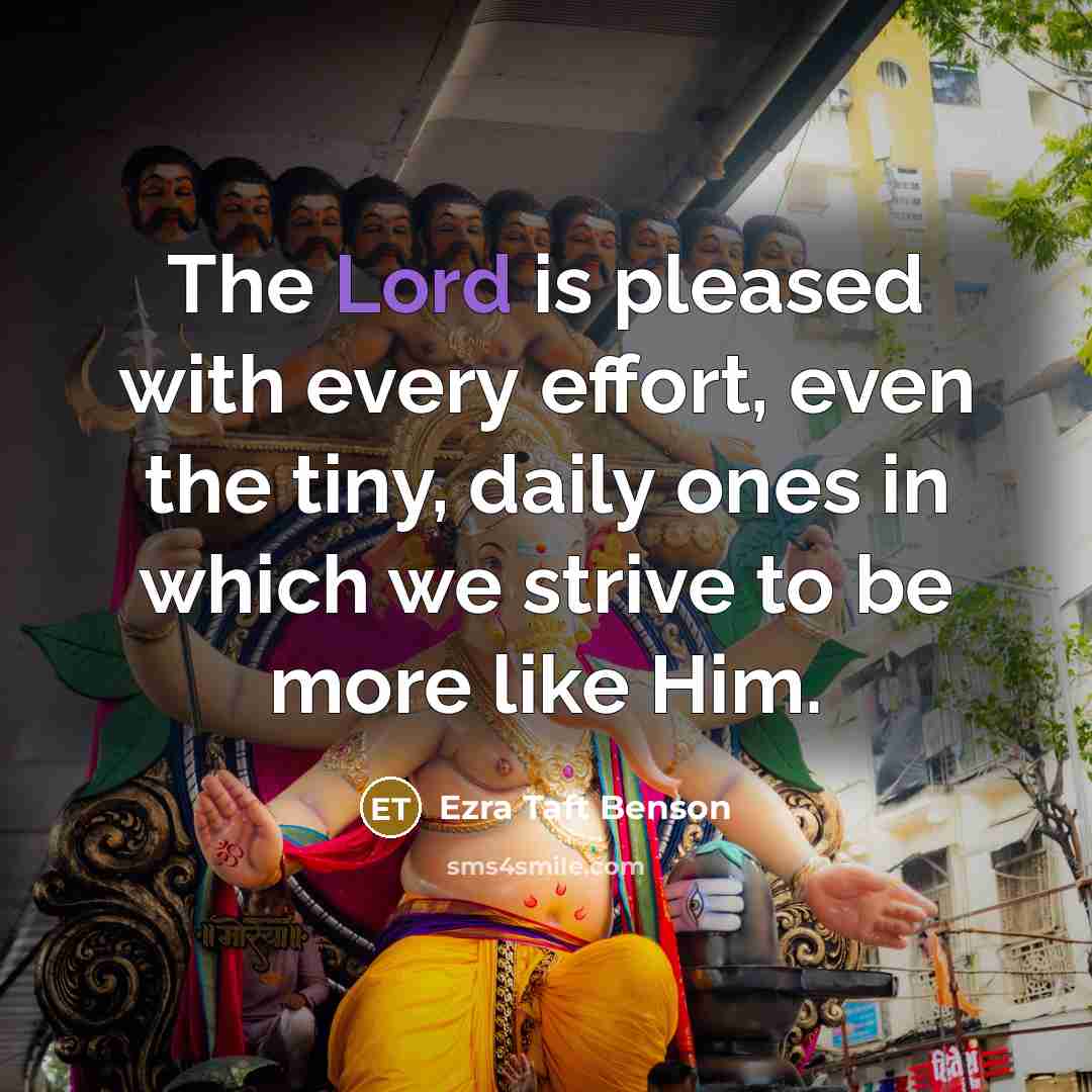 “The Lord is pleased with every effort, even the tiny,…” quote by Ezra Taft Benson