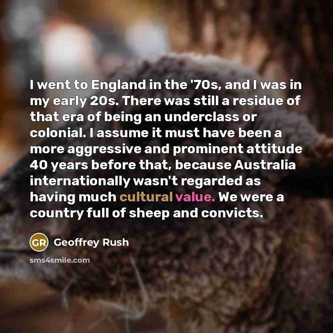 “I went to England in the '70s, and I was…” quote by Geoffrey Rush