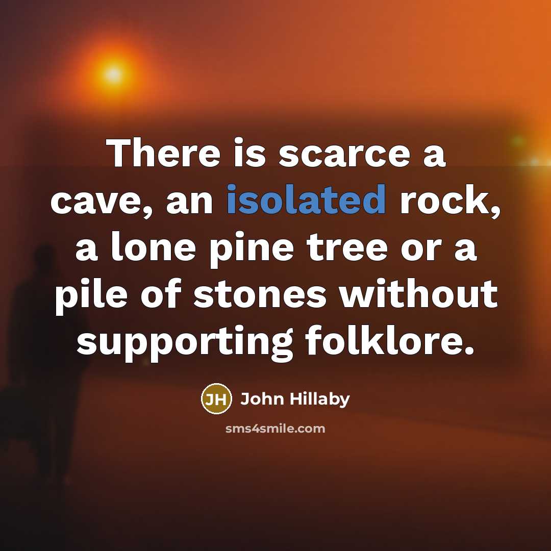 “There is scarce a cave, an isolated rock, a lone…” quote by John Hillaby