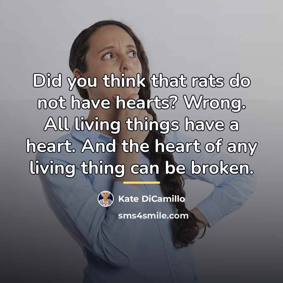 “Did you think that rats do not have hearts? Wrong.…” quote by Kate DiCamillo