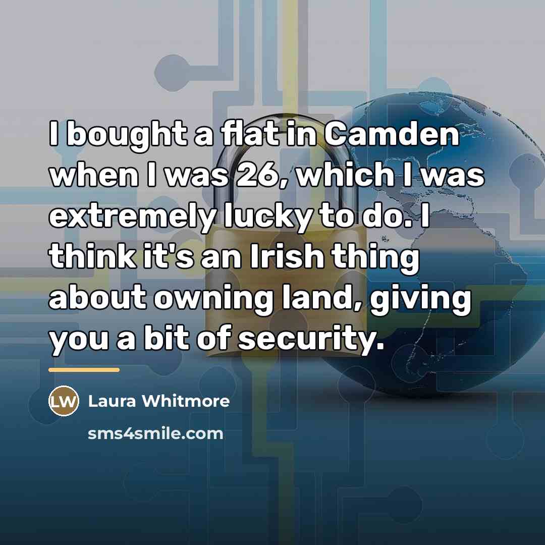 “I bought a flat in Camden when I was 26,…” quote by Laura Whitmore