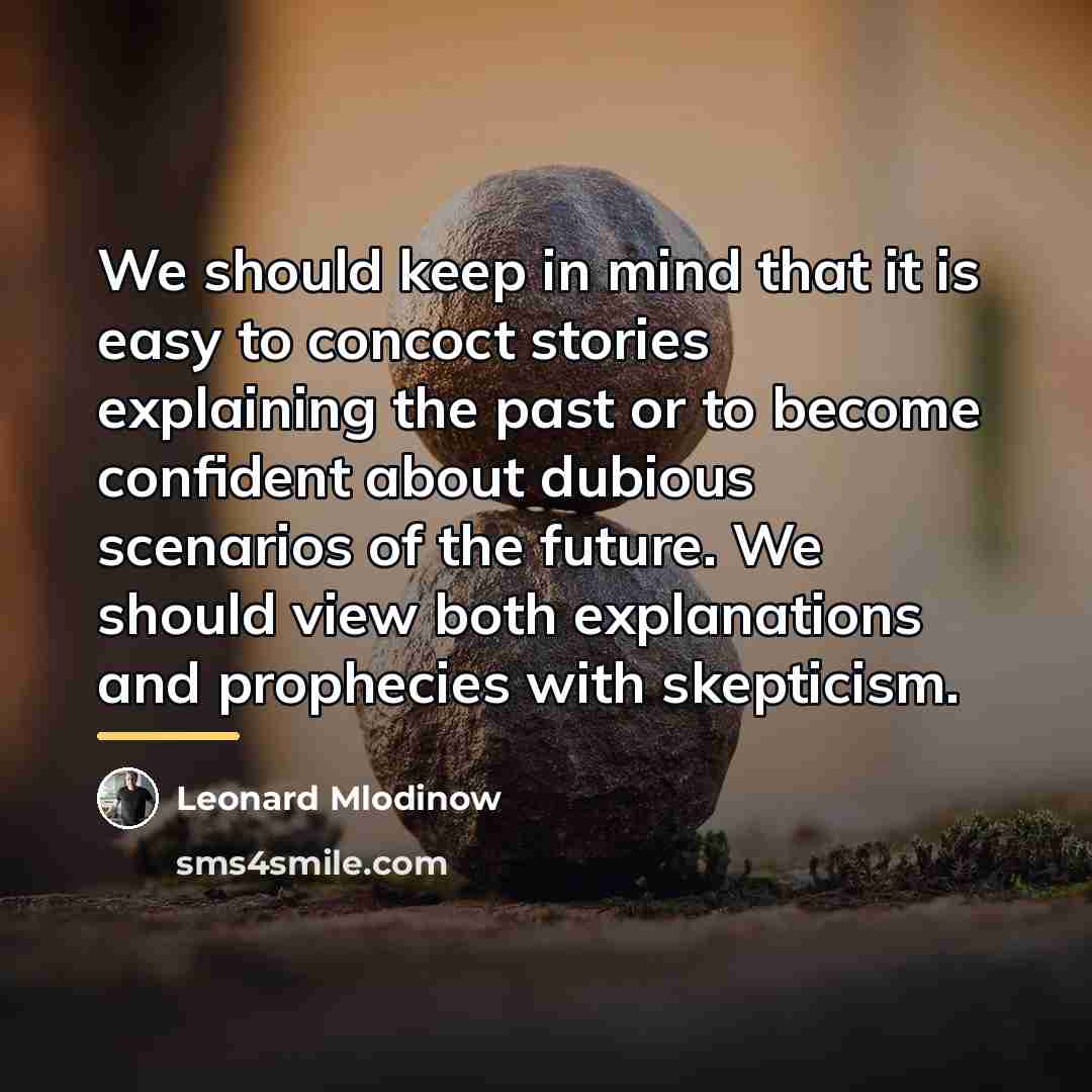 “We should keep in mind that it is easy to…” quote by Leonard Mlodinow