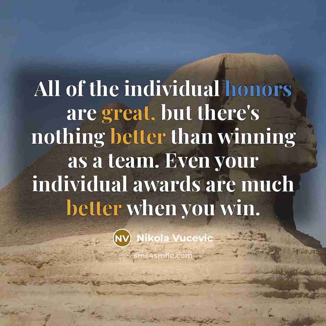“All of the individual honors are great, but there's nothing…” quote by Nikola Vucevic