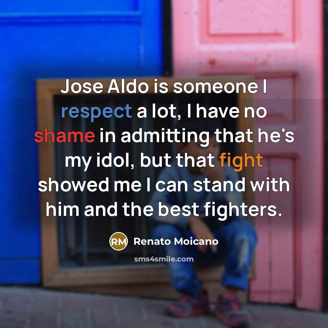“Jose Aldo is someone I respect a lot, I have…” quote by Renato Moicano